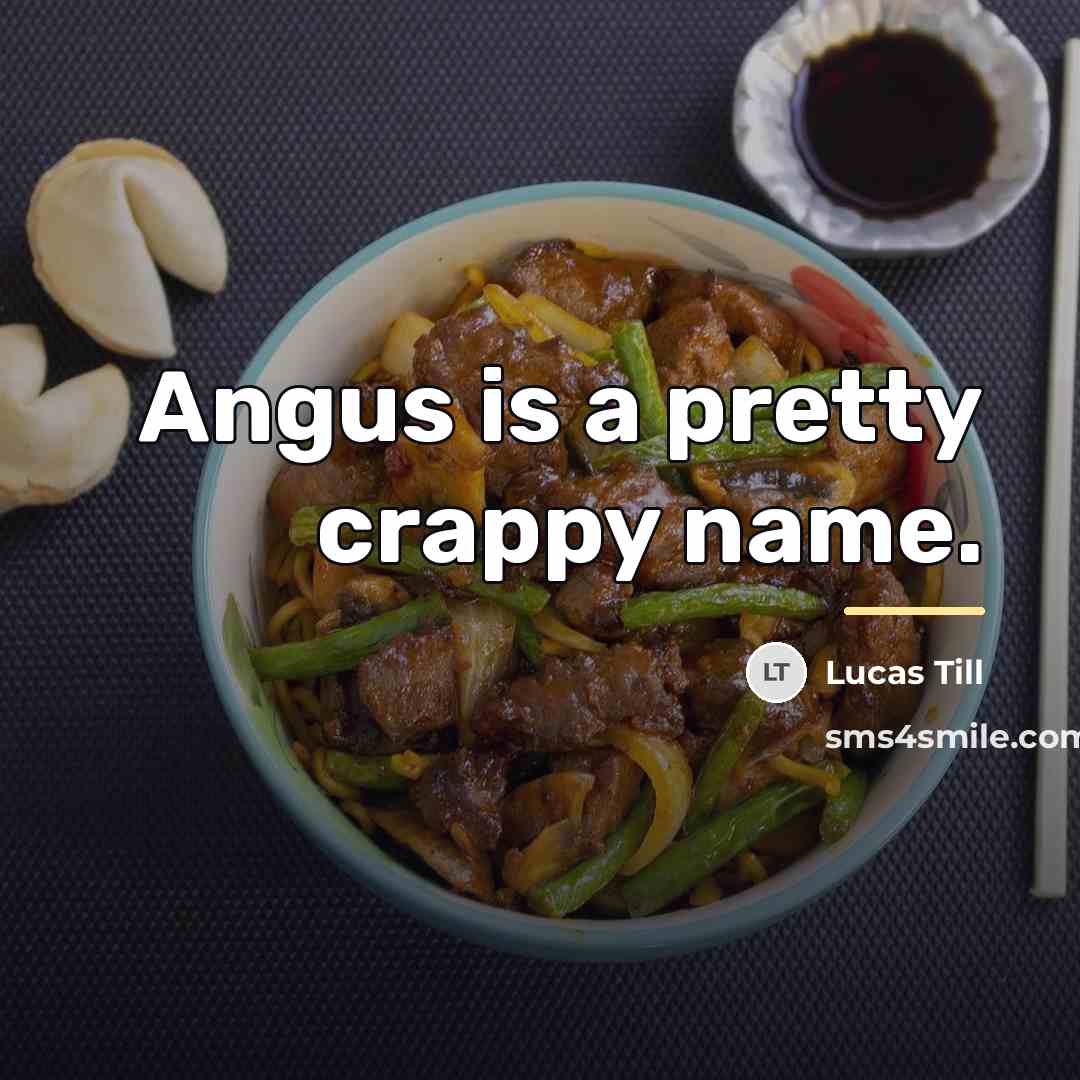 “Angus is a pretty crappy name.…” quote by Lucas Till