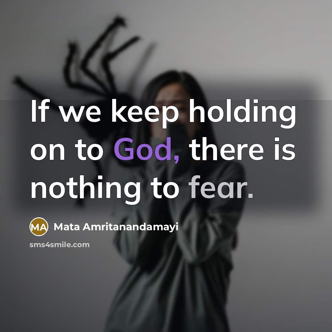 “If we keep holding on to God, there is nothing…” quote by Mata Amritanandamayi