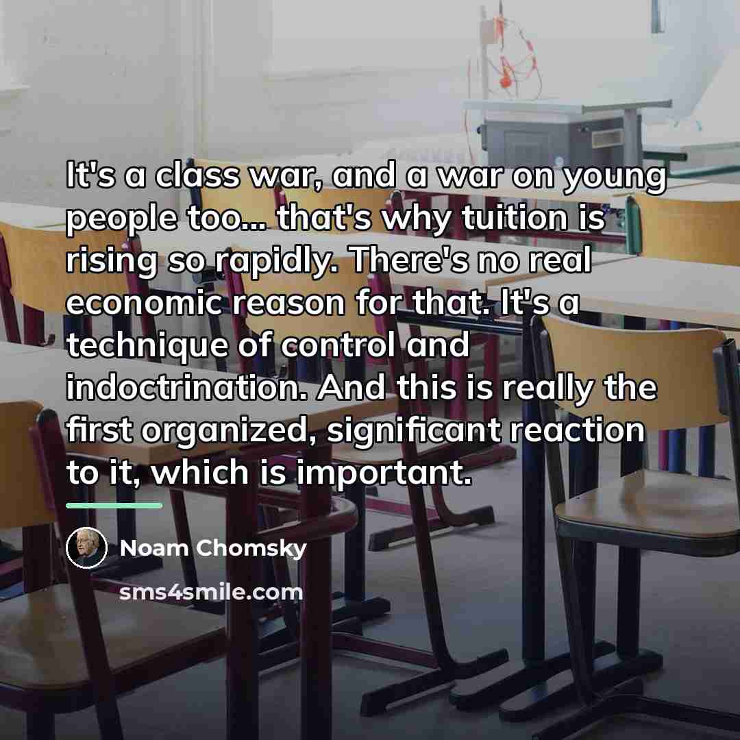 “It's a class war, and a war on young people…” quote by Noam Chomsky