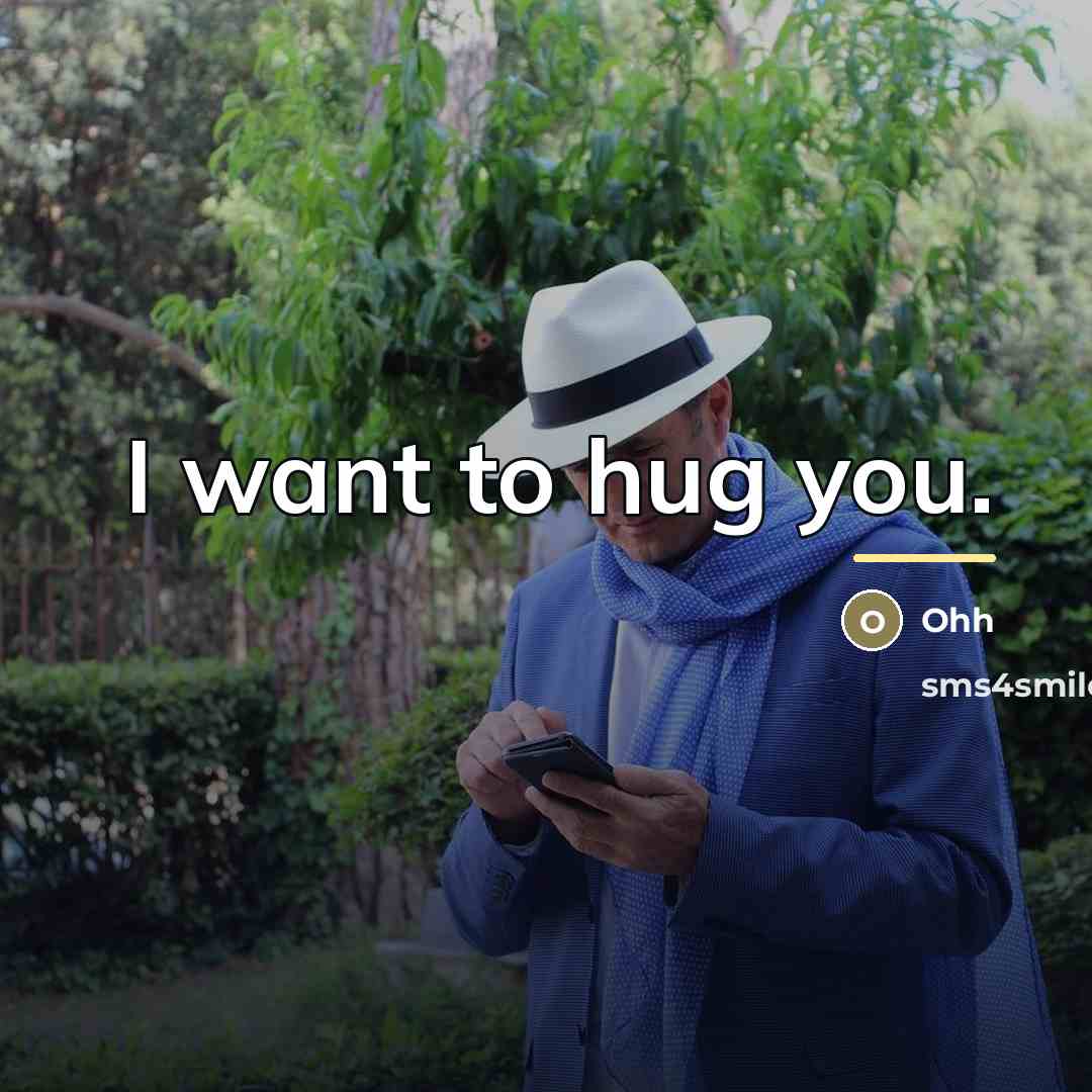 “I want to hug you.…” quote by Ohh