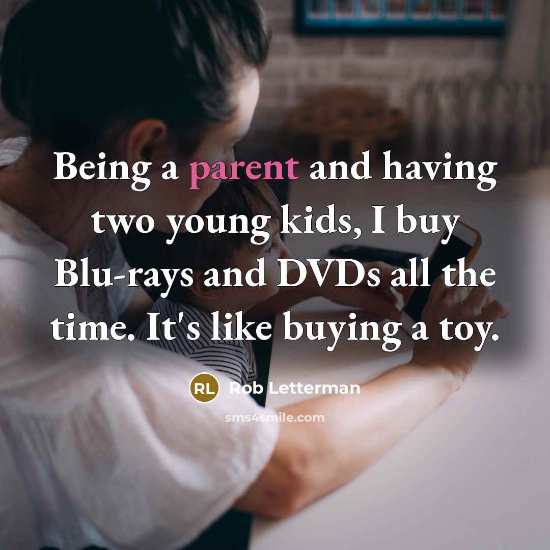 “Being a parent and having two young kids, I buy…” quote by Rob Letterman