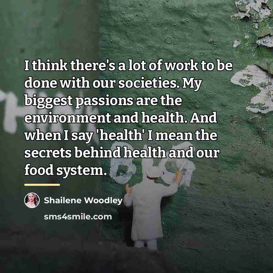 “I think there's a lot of work to be done…” quote by Shailene Woodley