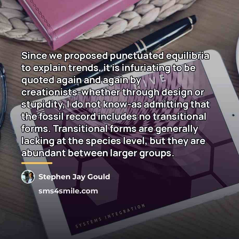 “Since we proposed punctuated equilibria to explain trends, it is…” quote by Stephen Jay Gould