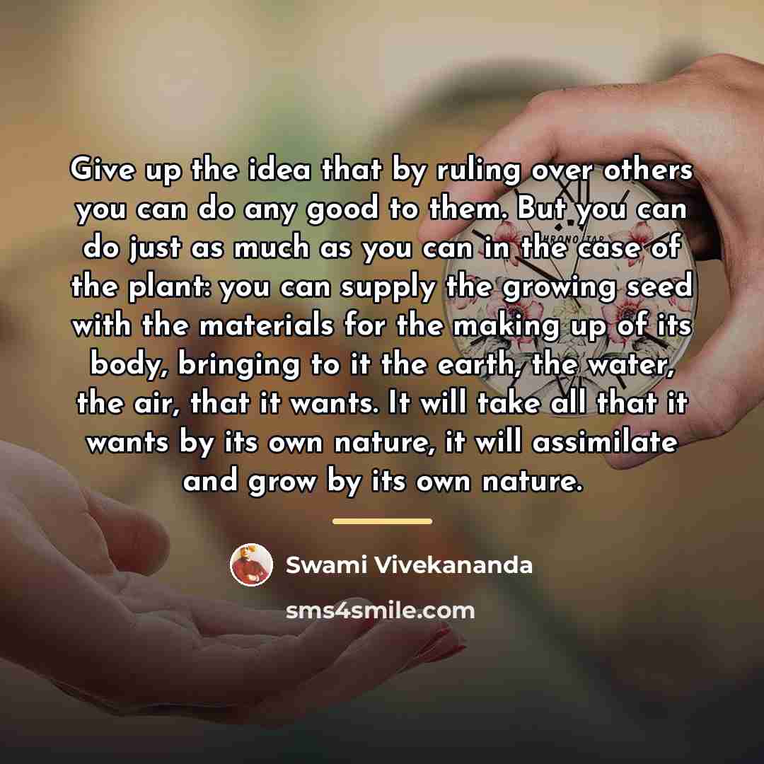 “Give up the idea that by ruling over others you…” quote by Swami Vivekananda