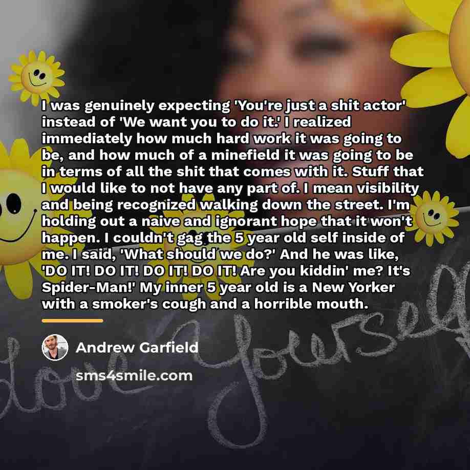 “I was genuinely expecting 'You're just a shit actor' instead…” quote by Andrew Garfield