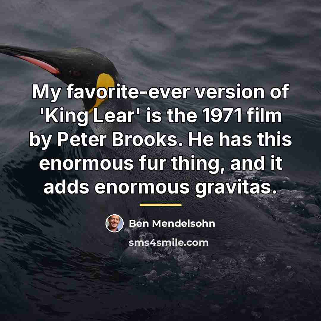 “My favorite-ever version of 'King Lear' is the 1971 film…” quote by Ben Mendelsohn