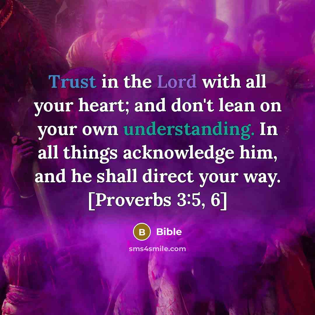 “Trust in the Lord with all your heart; and don't…” quote by Bible
