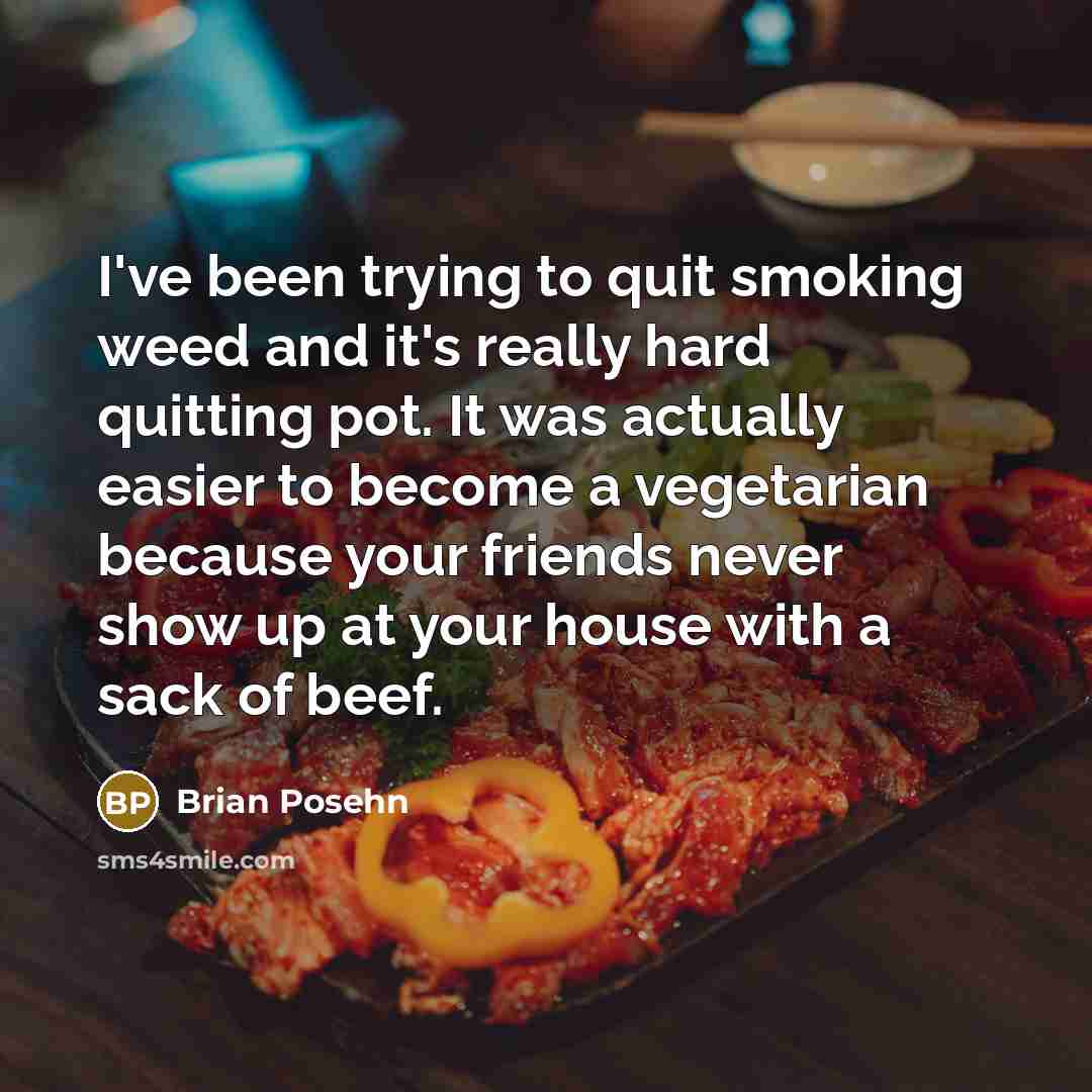 “I've been trying to quit smoking weed and it's really…” quote by Brian Posehn