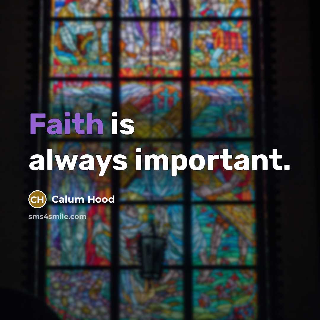 “Faith is always important.…” quote by Calum Hood