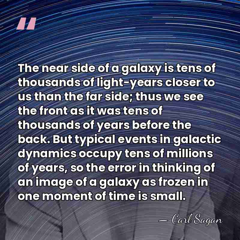 The near side of a galaxy is tens of thousands of light-years&hellip; - Carl Sagan