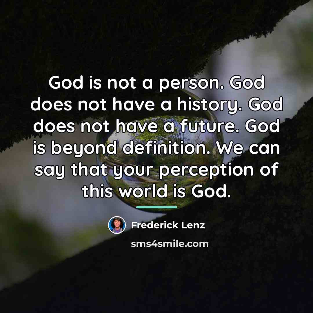 “God is not a person. God does not have a…” quote by Frederick Lenz