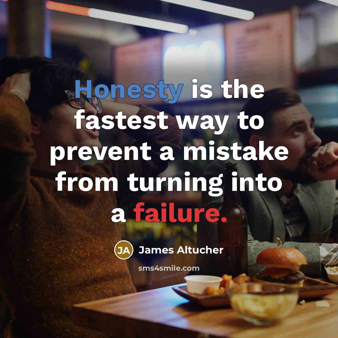“Honesty is the fastest way to prevent a mistake from…” quote by James Altucher
