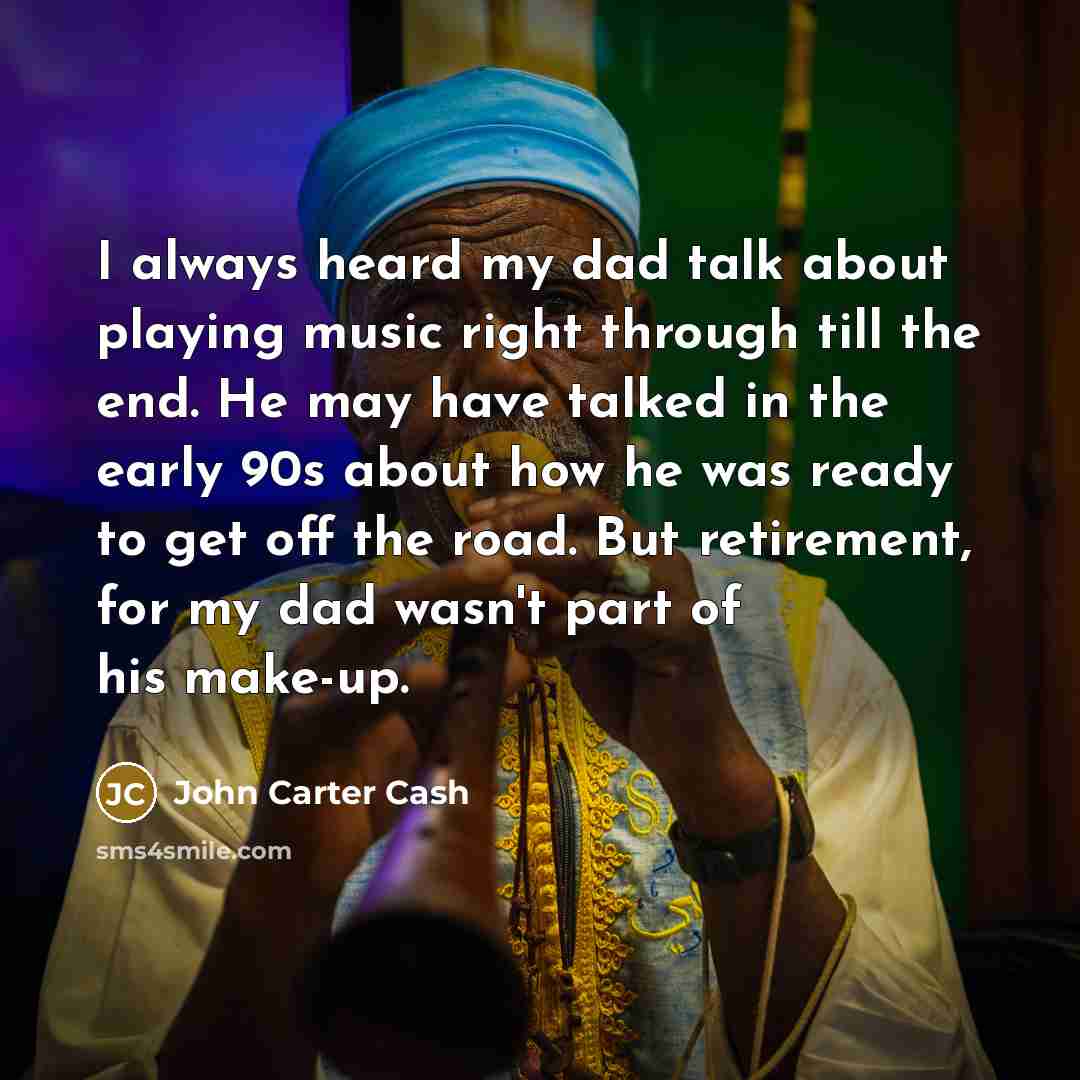 “I always heard my dad talk about playing music right…” quote by John Carter Cash