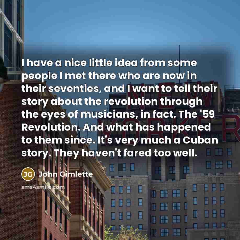 “I have a nice little idea from some people I…” quote by John Gimlette