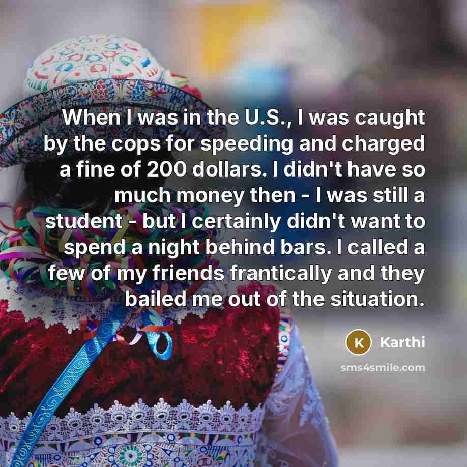“When I was in the U.S., I was caught by…” quote by Karthi