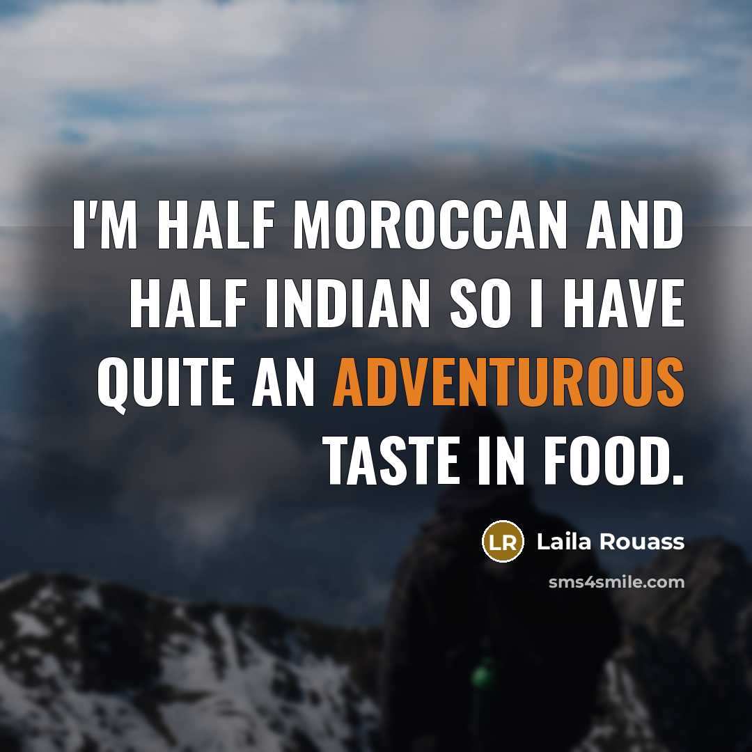 “I'm half Moroccan and half Indian so I have quite…” quote by Laila Rouass