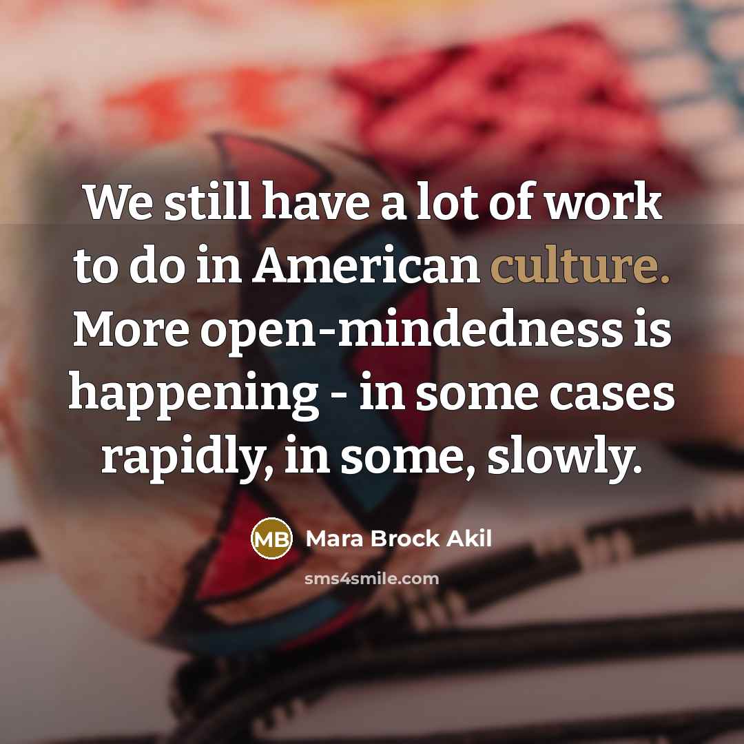 “We still have a lot of work to do in…” quote by Mara Brock Akil