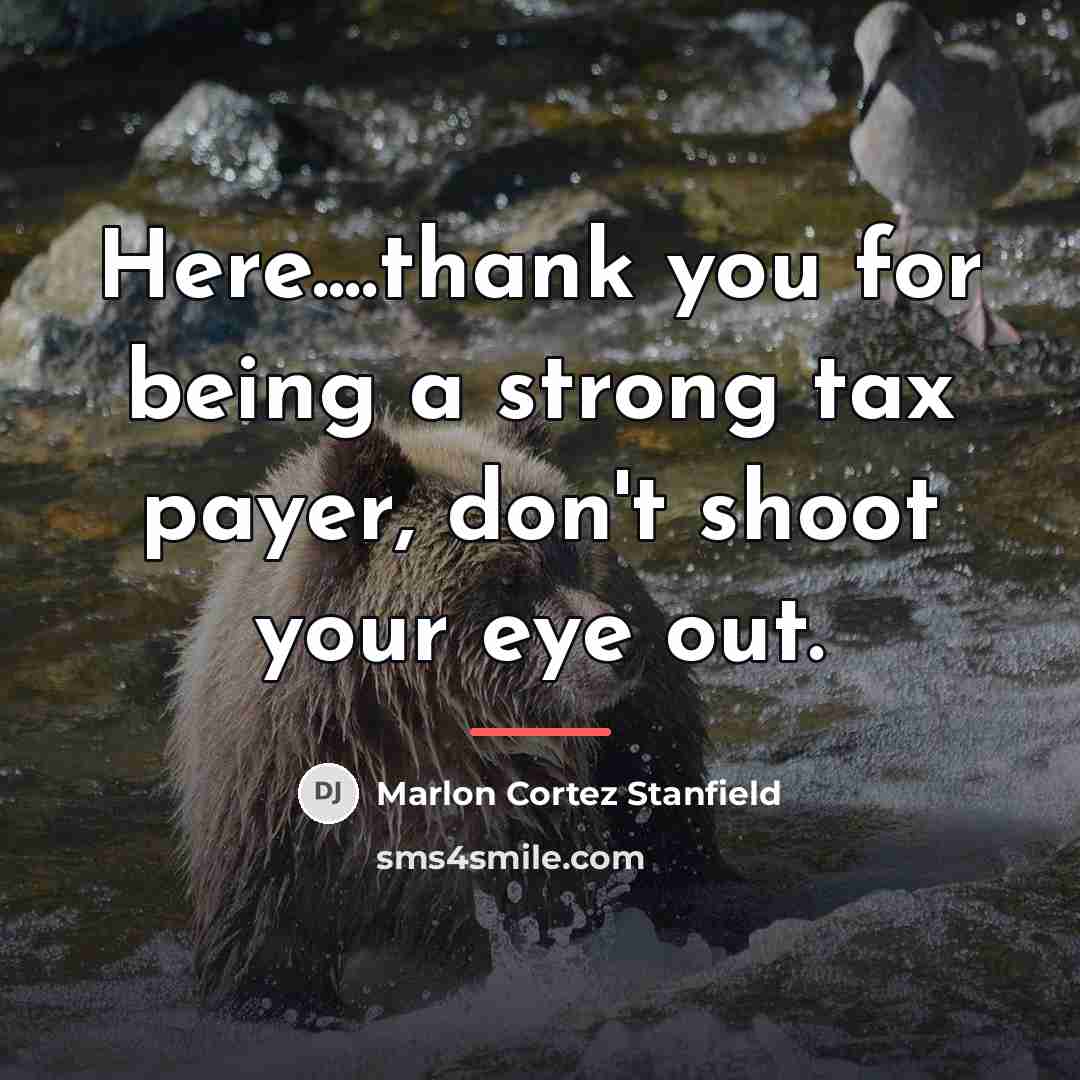 “Here....thank you for being a strong tax payer, don't shoot…” quote by Marlon Cortez Stanfield