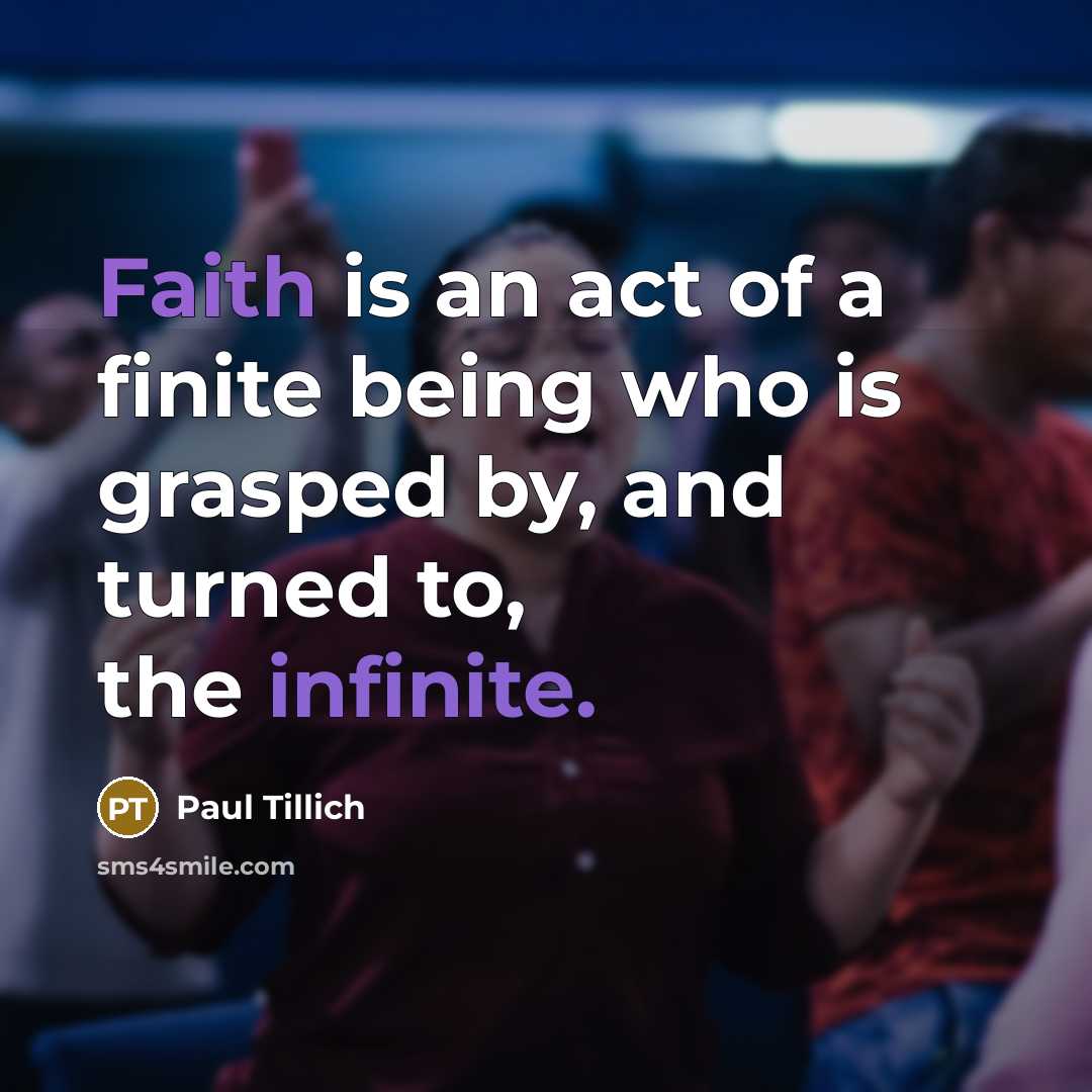 “Faith is an act of a finite being who is…” quote by Paul Tillich