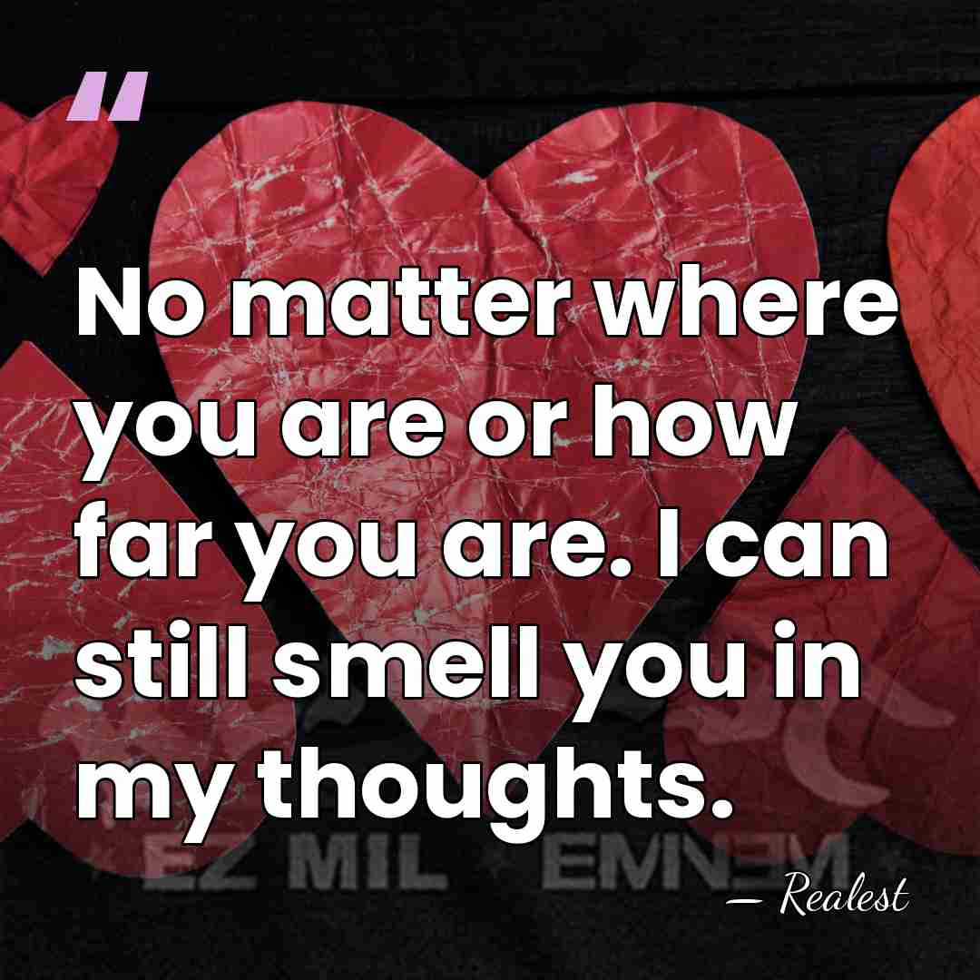 No matter where you are or how far you are. I can&hellip; - Realest