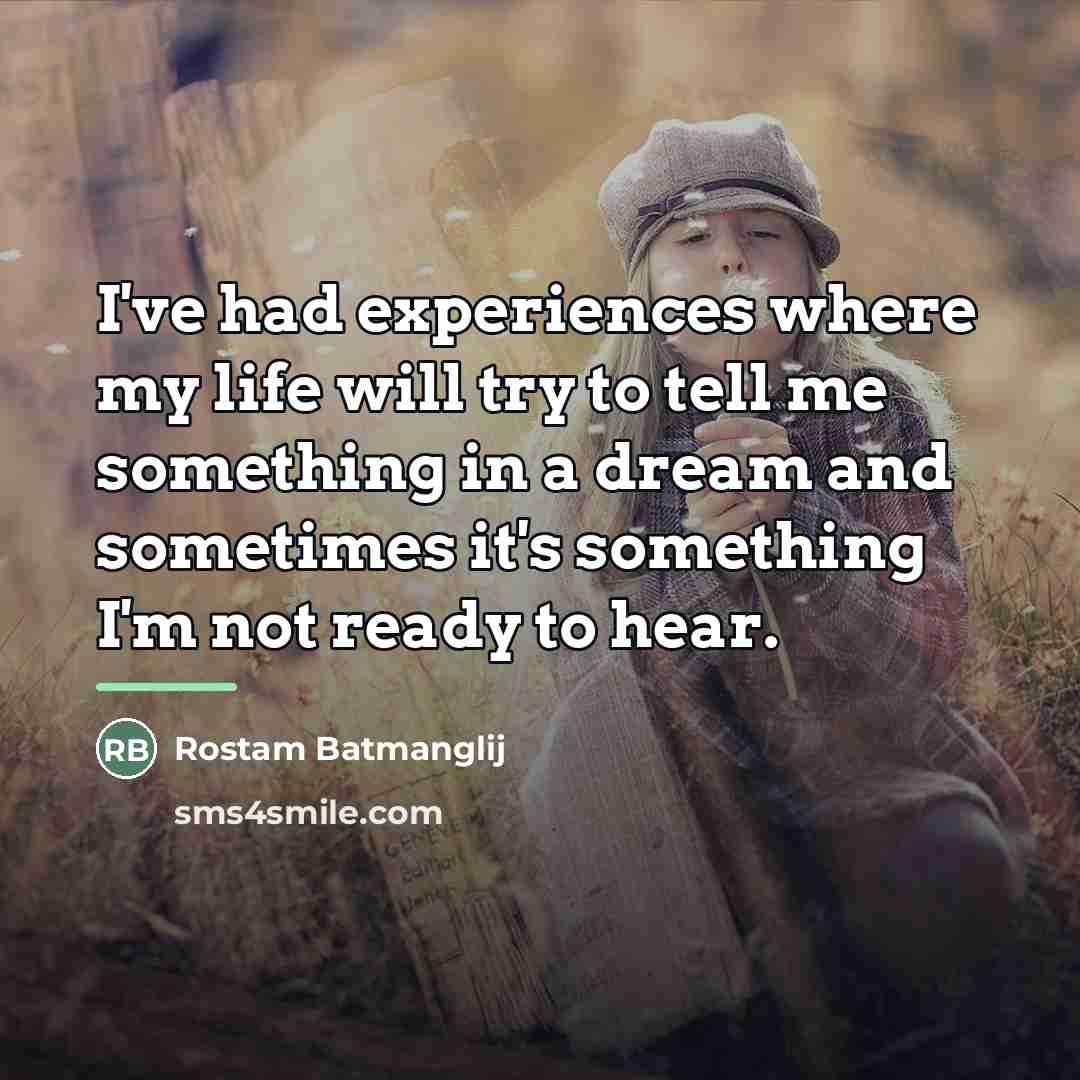 “I've had experiences where my life will try to tell…” quote by Rostam Batmanglij