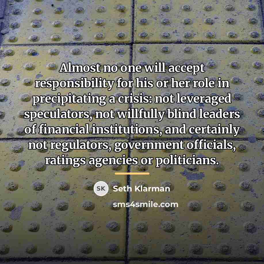 “Almost no one will accept responsibility for his or her…” quote by Seth Klarman