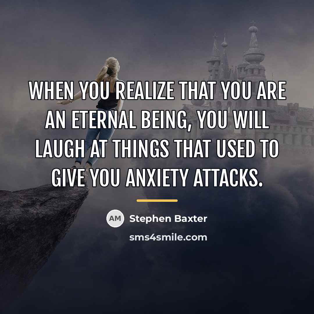 “When you realize that you are an eternal being, you…” quote by Stephen Baxter