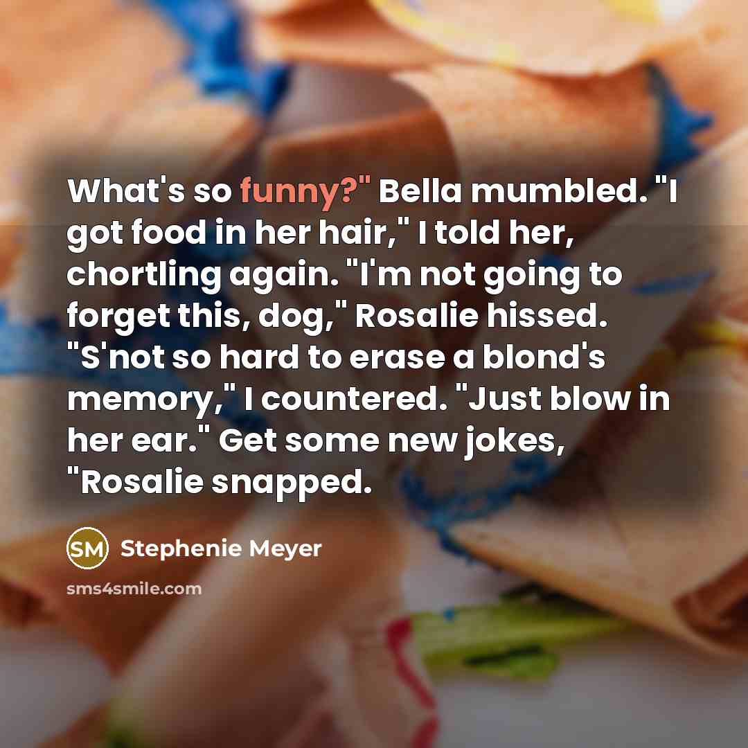 “What's so funny?" Bella mumbled. "I got food in her…” quote by Stephenie Meyer