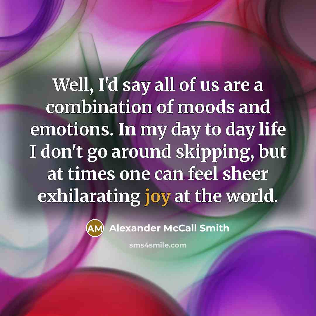 “Well, I'd say all of us are a combination of…” quote by Alexander McCall Smith