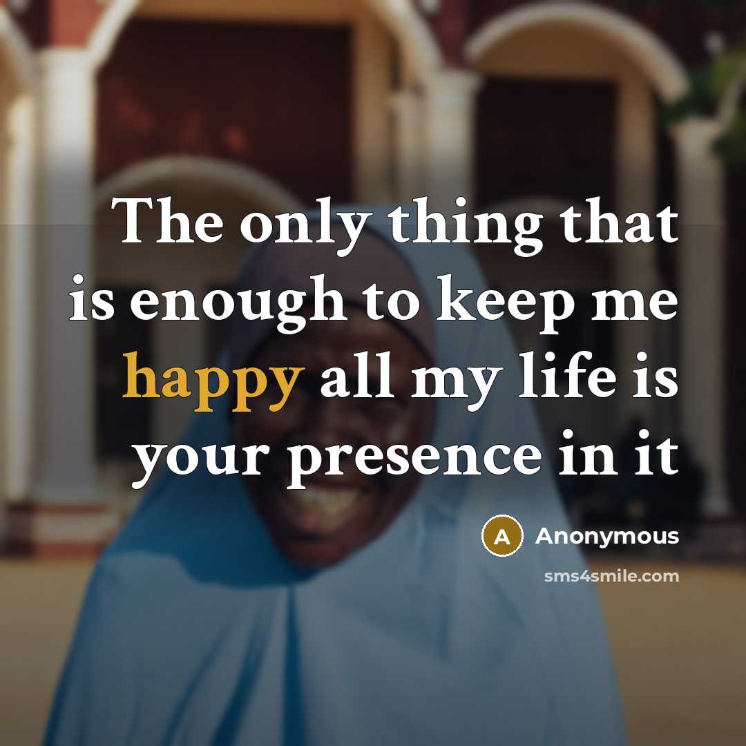 “The only thing that is enough to keep me happy…” quote by Anonymous