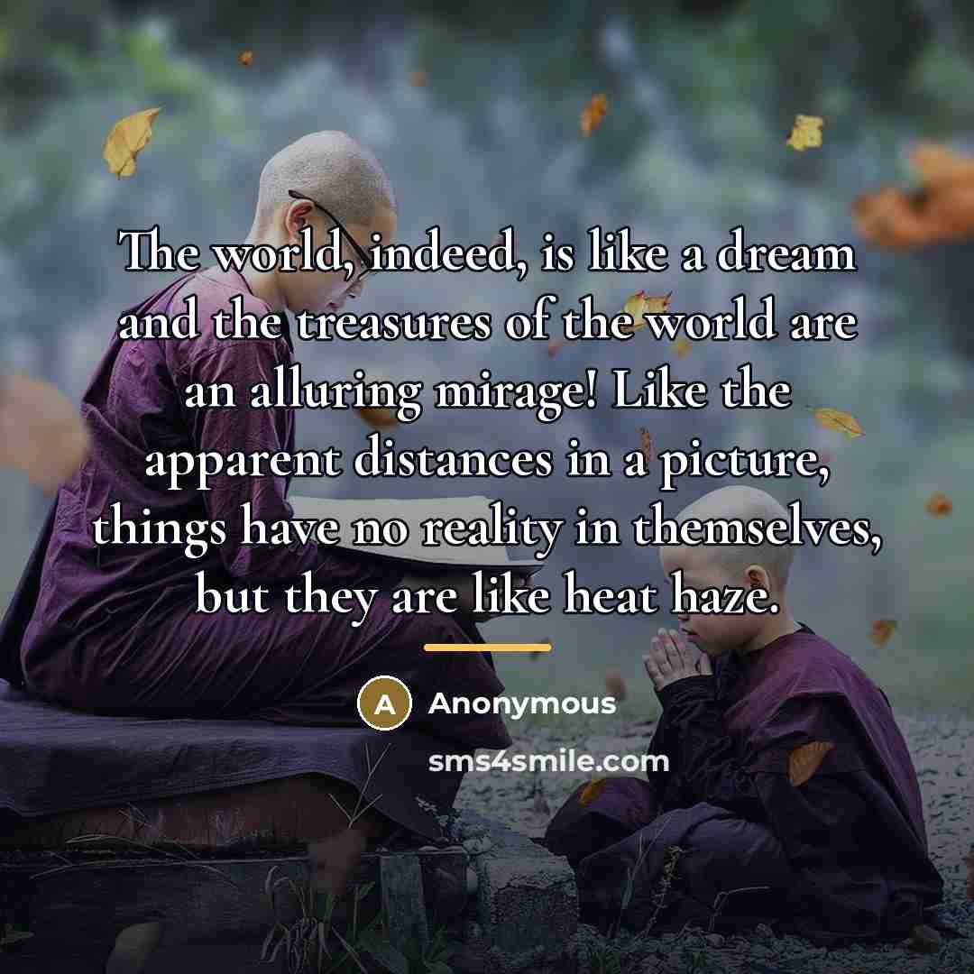 “The world, indeed, is like a dream and the treasures…” quote by Anonymous