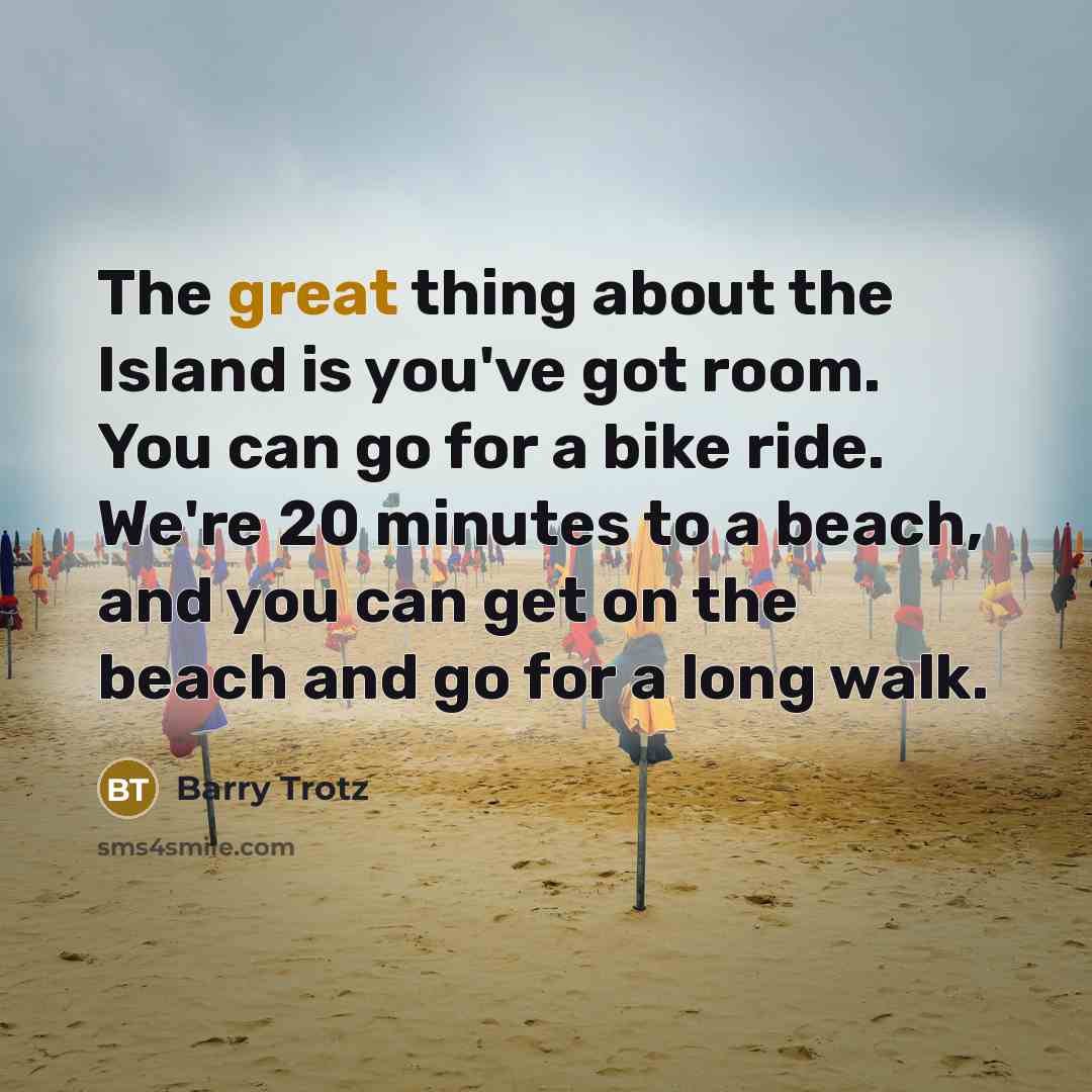 “The great thing about the Island is you've got room.…” quote by Barry Trotz