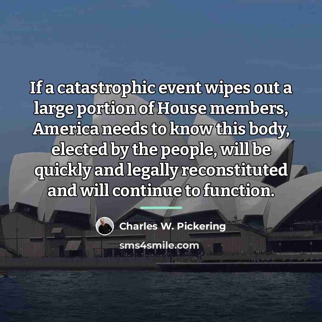 “If a catastrophic event wipes out a large portion of…” quote by Charles W. Pickering