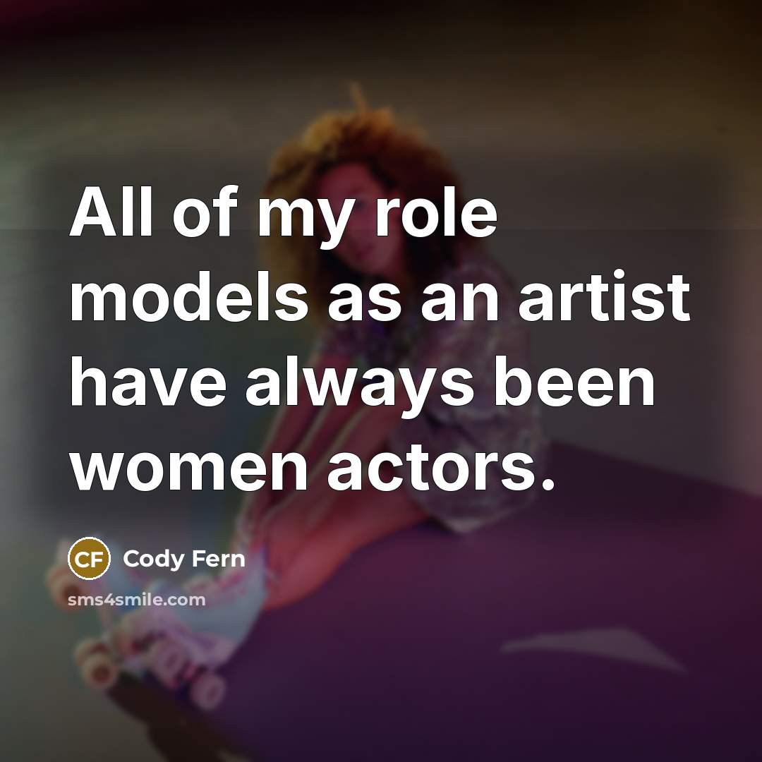 “All of my role models as an artist have always…” quote by Cody Fern