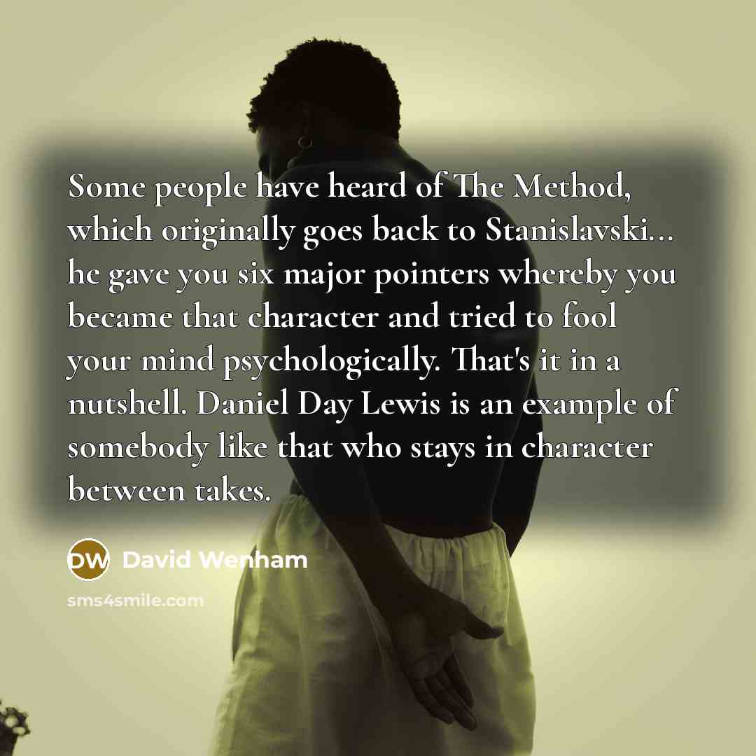 “Some people have heard of The Method, which originally goes…” quote by David Wenham