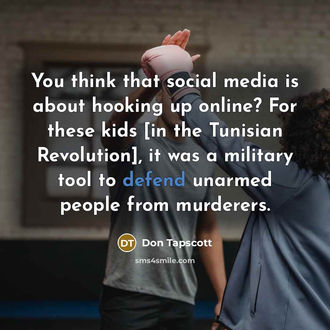 “You think that social media is about hooking up online?…” quote by Don Tapscott