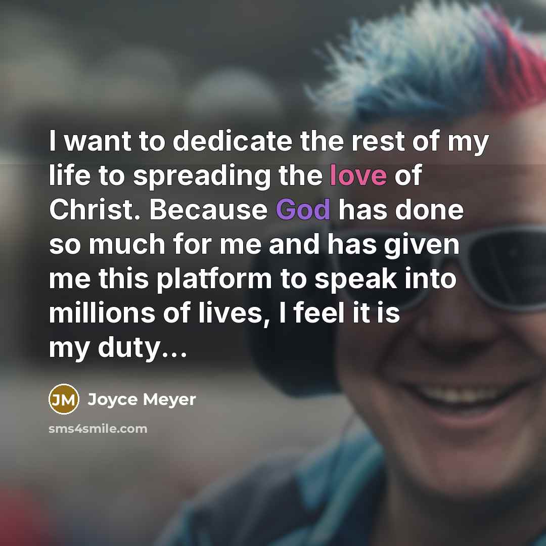 “I want to dedicate the rest of my life to…” quote by Joyce Meyer