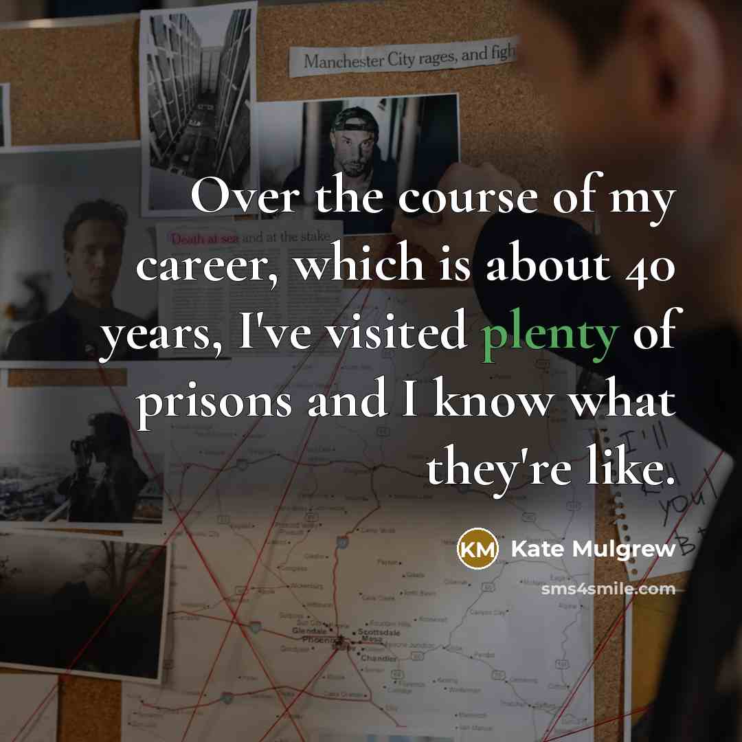 “Over the course of my career, which is about 40…” quote by Kate Mulgrew