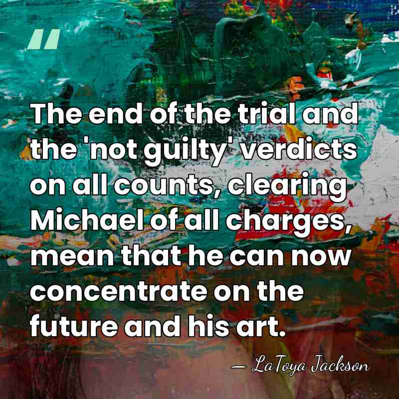 The end of the trial and the 'not guilty' verdicts on all&hellip; - LaToya Jackson