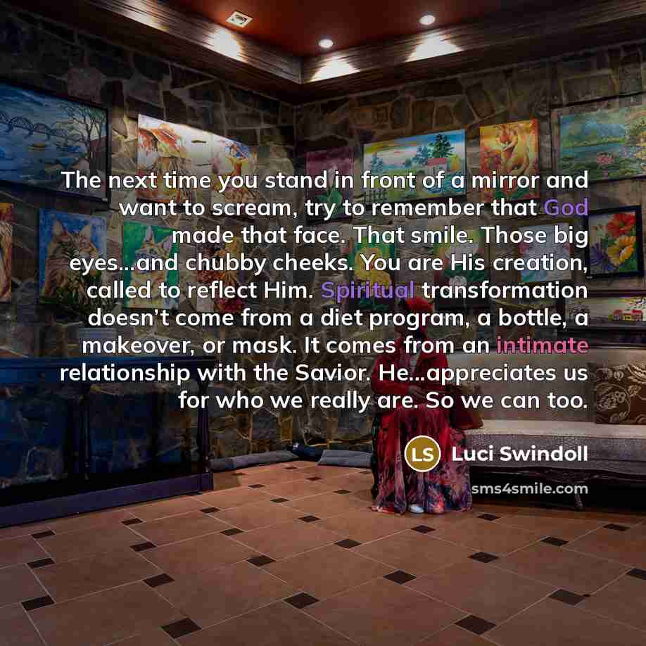 “The next time you stand in front of a mirror…” quote by Luci Swindoll