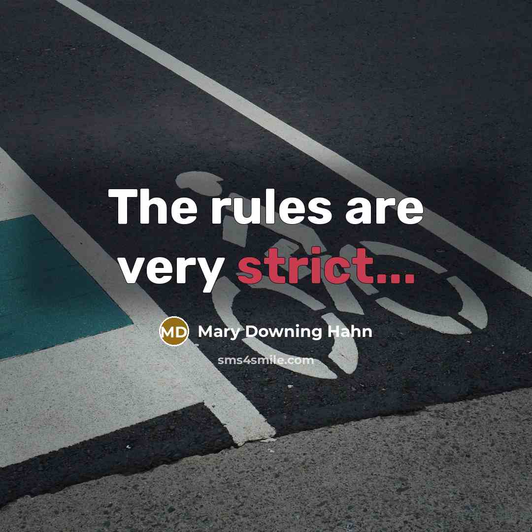 “The rules are very strict...” quote by Mary Downing Hahn