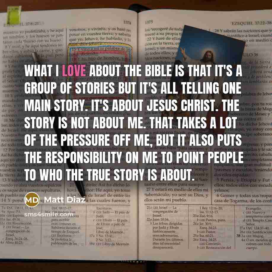 “What I love about the Bible is that it's a…” quote by Matt Diaz