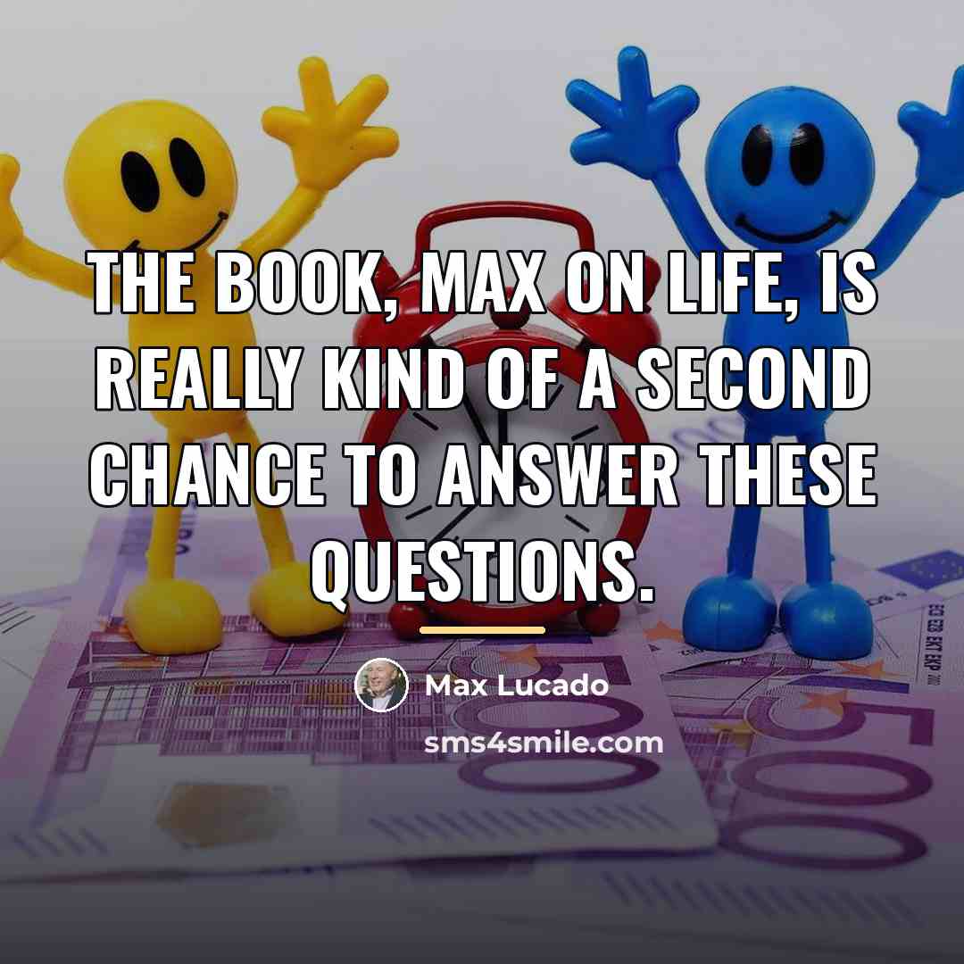 “The book, Max on Life, is really kind of a…” quote by Max Lucado