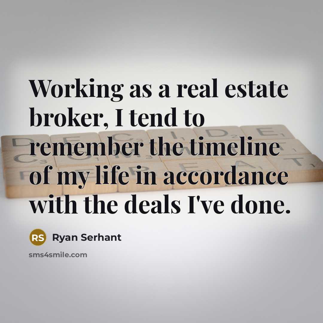 “Working as a real estate broker, I tend to remember…” quote by Ryan Serhant