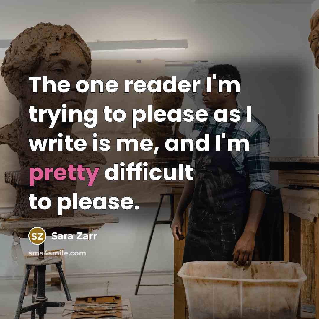 “The one reader I'm trying to please as I write…” quote by Sara Zarr