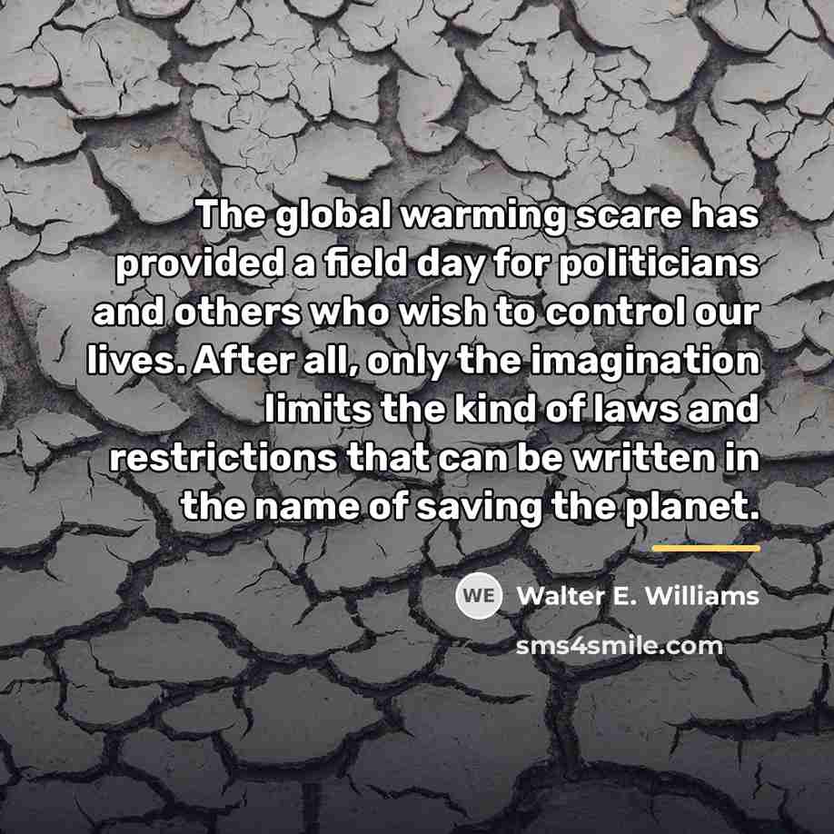 “The global warming scare has provided a field day for…” quote by Walter E. Williams
