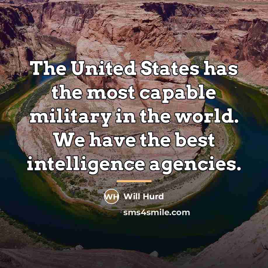 “The United States has the most capable military in the…” quote by Will Hurd