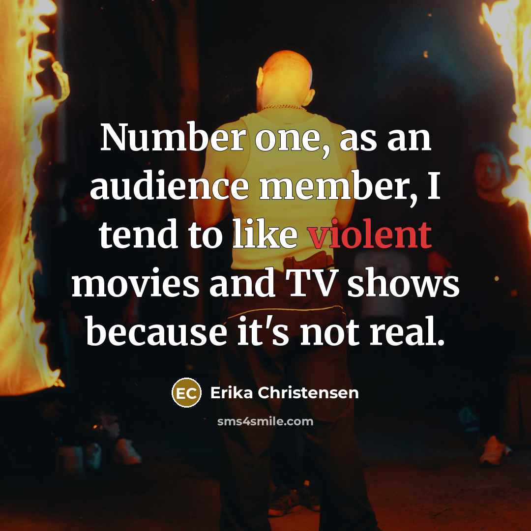 “Number one, as an audience member, I tend to like…” quote by Erika Christensen