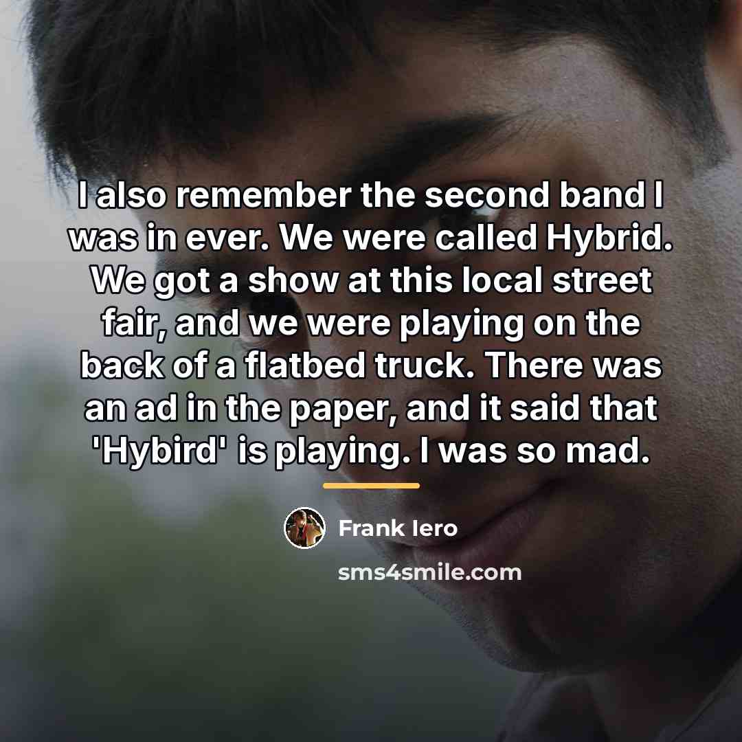 “I also remember the second band I was in ever.…” quote by Frank Iero