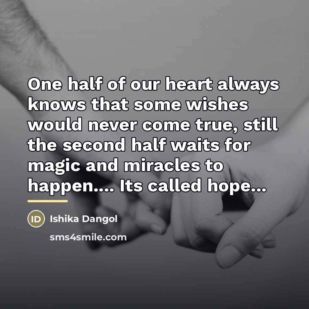 “One half of our heart always knows that some wishes…” quote by Ishika Dangol